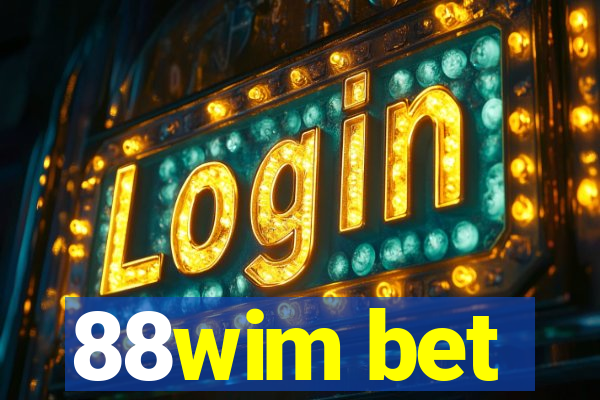 88wim bet